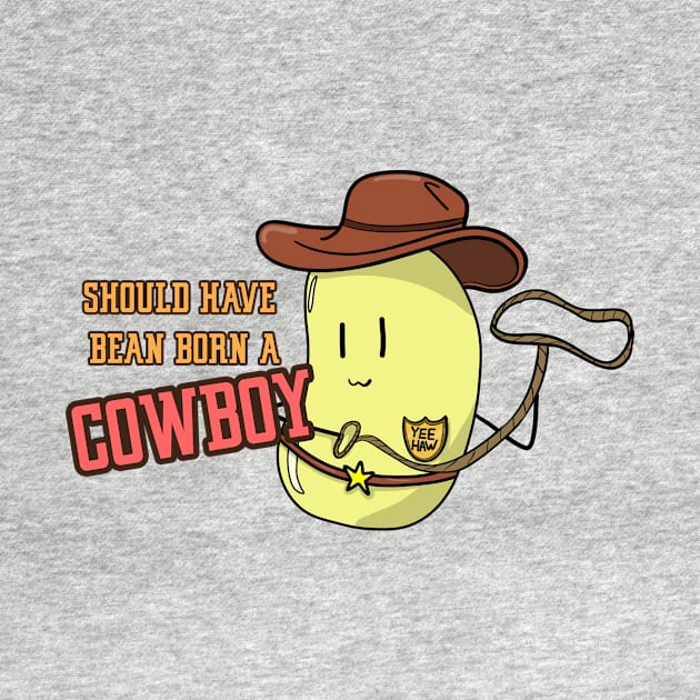 Should have bean born a cowboy. by Emotional Bean
